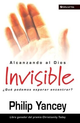 La Alcanzando Al Dios Invisible