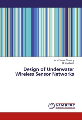 Design of Underwater Wireless Sensor Networks