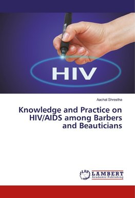 Knowledge and Practice on HIV/AIDS among Barbers and Beauticians