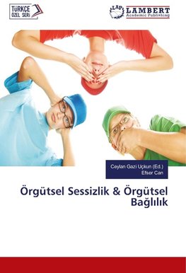 Örgütsel Sessizlik & Örgütsel Ba¿l¿l¿k