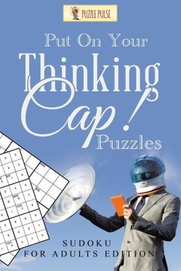 Put On Your Thinking Cap! Puzzles