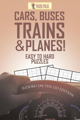Cars, Buses, Trains & Planes! Easy To Hard Puzzles