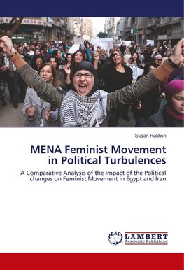 MENA Feminist Movement in Political Turbulences.