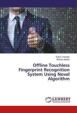 Offline Touchless Fingerprint Recognition System Using Novel Algorithm