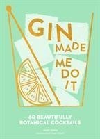 GIN MADE ME DO IT HB