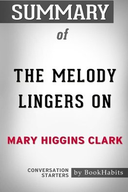 Summary of The Melody Lingers On by Mary Higgins Clark