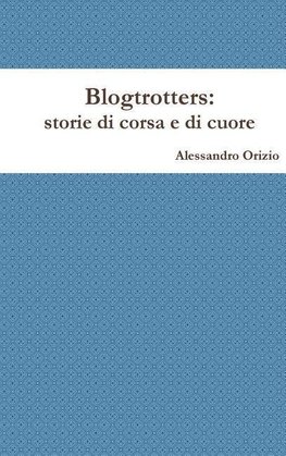 Blogtrotters, storie di corsa e di cuore