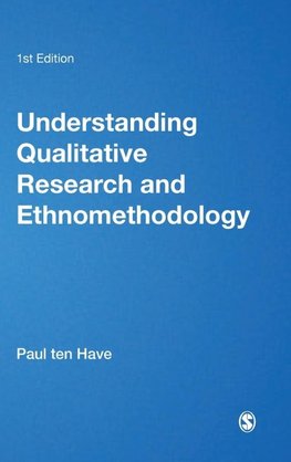 Understanding Qualitative Research and Ethnomethodology