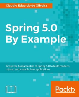 Spring 5.0 By Example
