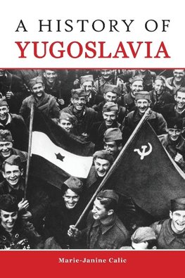 Calic, M:  A History of Yugoslavia