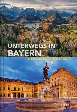 KUNTH Bildband Unterwegs in Bayern
