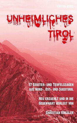 Unheimliches Tirol
