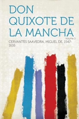 Don Quixote de La Mancha Volume 3