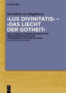 ,Lux divinitatis' - ,Das liecht der gotheit'