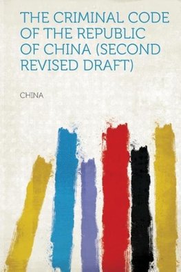 The Criminal Code of the Republic of China (Second Revised Draft)