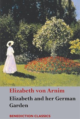 Elizabeth and her German Garden
