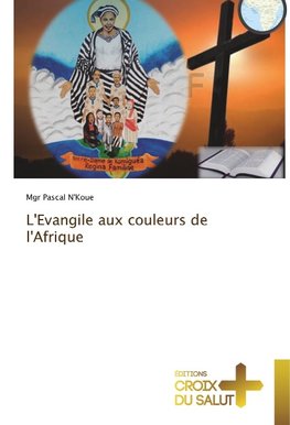 L'Evangile aux couleurs de l'Afrique