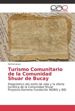 Turismo Comunitario de la Comunidad Shuar de Bucay