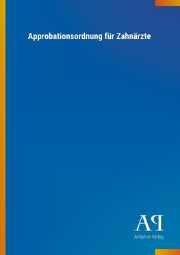 Approbationsordnung für Zahnärzte