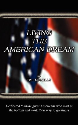 LIVING THE AMERICAN DREAM