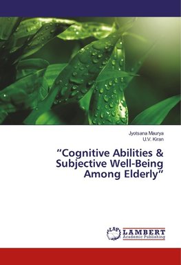 "Cognitive Abilities & Subjective Well-Being Among Elderly"