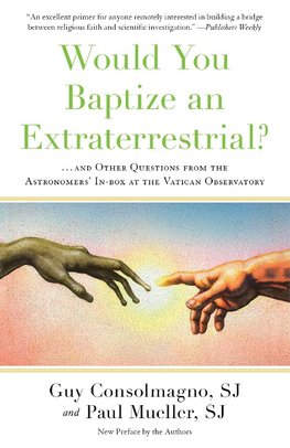 Would You Baptize an Extraterrestrial?