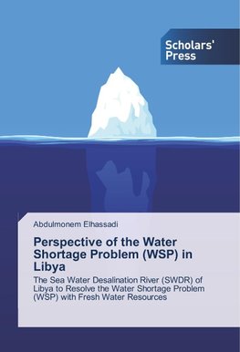 Perspective of the Water Shortage Problem (WSP) in Libya