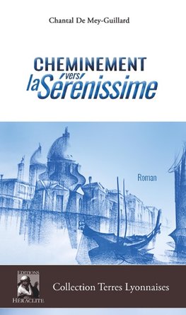 Cheminement vers la Serenissime