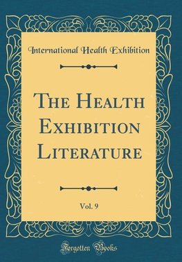 Exhibition, I: Health Exhibition Literature, Vol. 9 (Classic