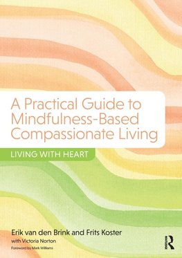 A Practical Guide to Mindfulness-Based Compassionate Living