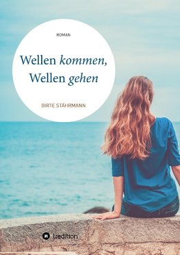 Wellen kommen, Wellen gehen