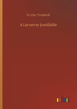 A Lie never Justifiable