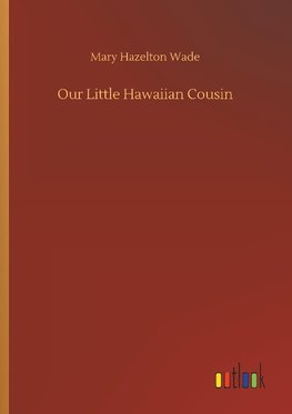 Our Little Hawaiian Cousin
