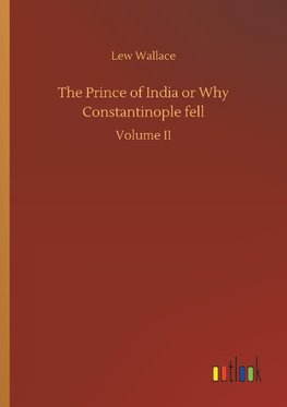The Prince of India or Why Constantinople fell