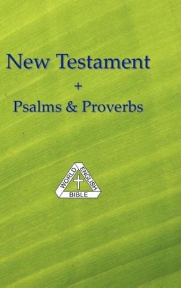 New Testament + Psalms & Proverbs, World English Bible