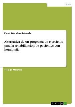 Alternativa de un programa de ejercicios para la rehabilitación de pacientes con hemiplejía