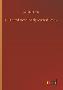 Music and some Highly Musical People