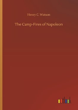 The Camp-Fires of Napoleon