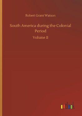 South America during the Colonial Period