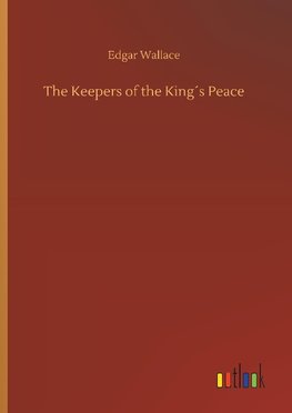 The Keepers of the King´s Peace