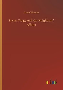 Susan Clegg and Her Neighbors´ Affairs