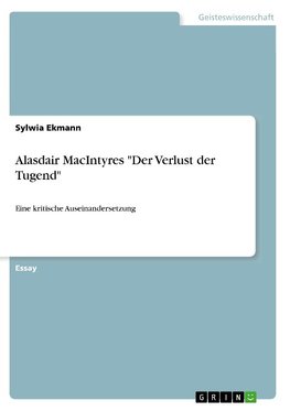 Alasdair MacIntyres "Der Verlust der Tugend"