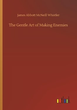The Gentle Art of Making Enemies