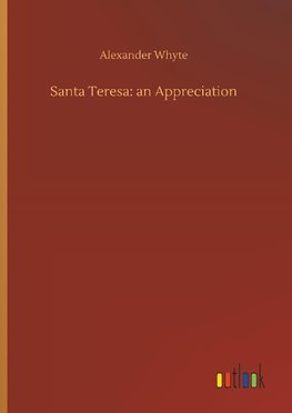 Santa Teresa: an Appreciation
