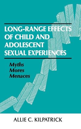 Long-range Effects of Child and Adolescent Sexual Experiences