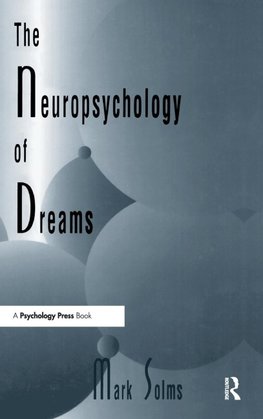 The Neuropsychology of Dreams