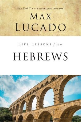 The Life Lessons from Hebrews