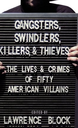 Gangsters, Swindlers, Killers, and Thieves