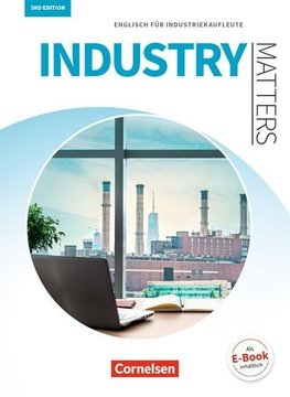 Matters Wirtschaft - Industry Matters 3rd Edition A2-B2 - Englisch für Industriekaufleute