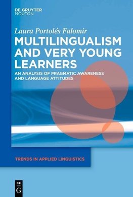 Multilingualism and Very Young Learners